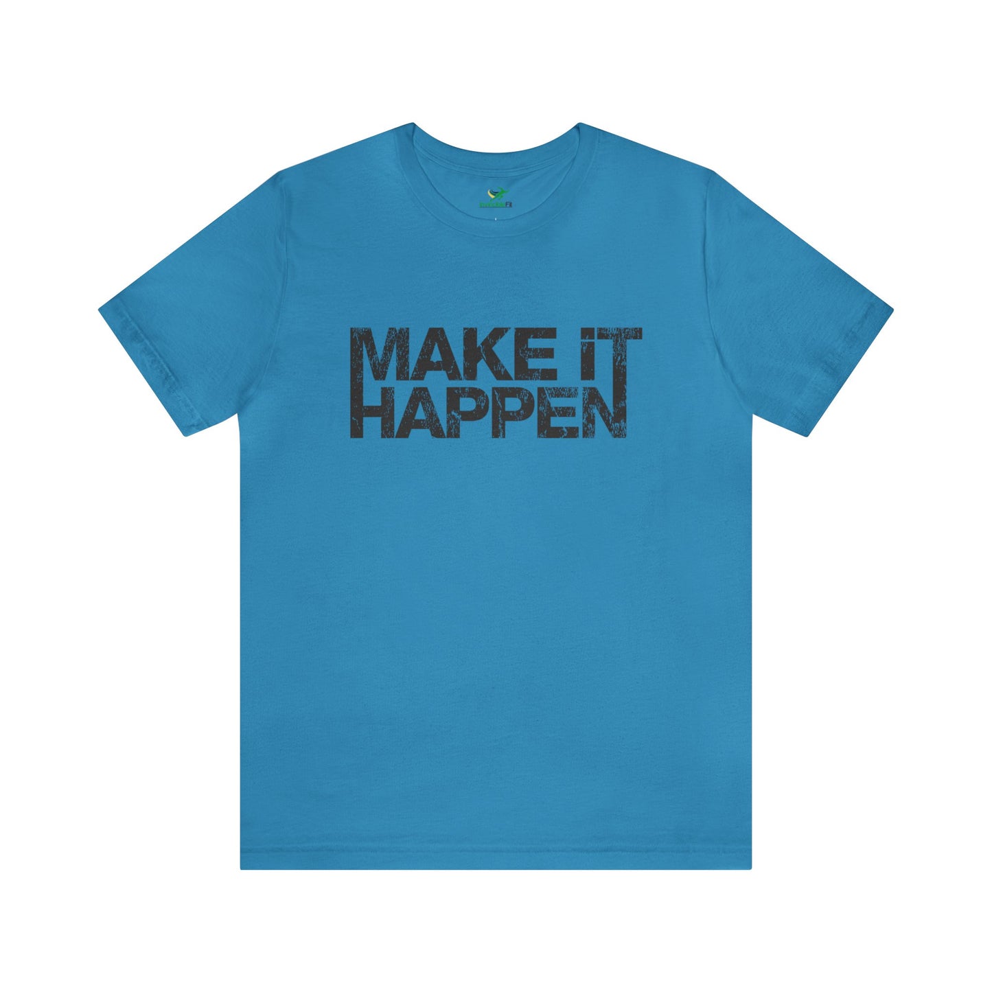 Make It Happen Unisex Jersey Tshirt