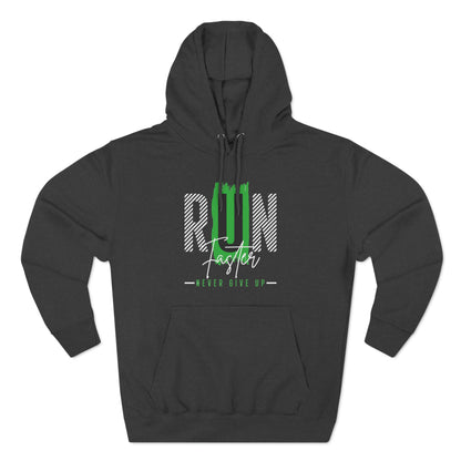 Run Faster Never Give Up Unisex Pullover Hoodie