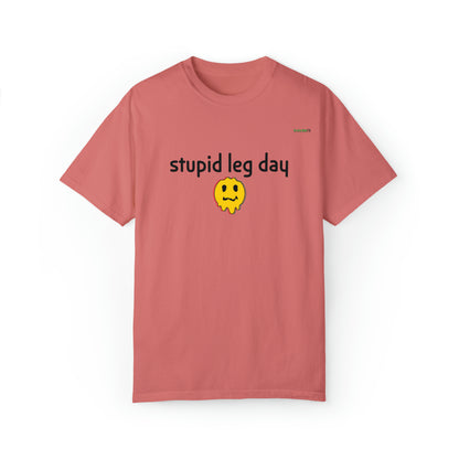 Stupid Leg Day Unisex T-shirt