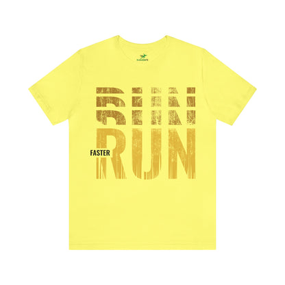 Run Faster Unisex Tshirt