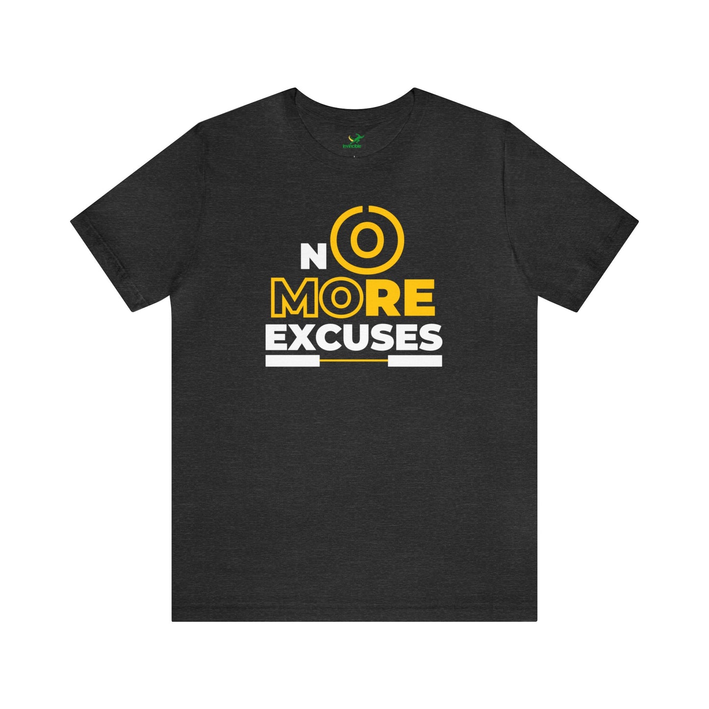 No More Excuses Unisex Tshirt