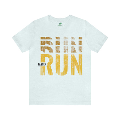 Run Faster Unisex Tshirt