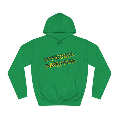 Appreciate Everything Hoodie