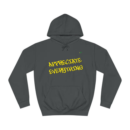 Appreciate Everything Hoodie