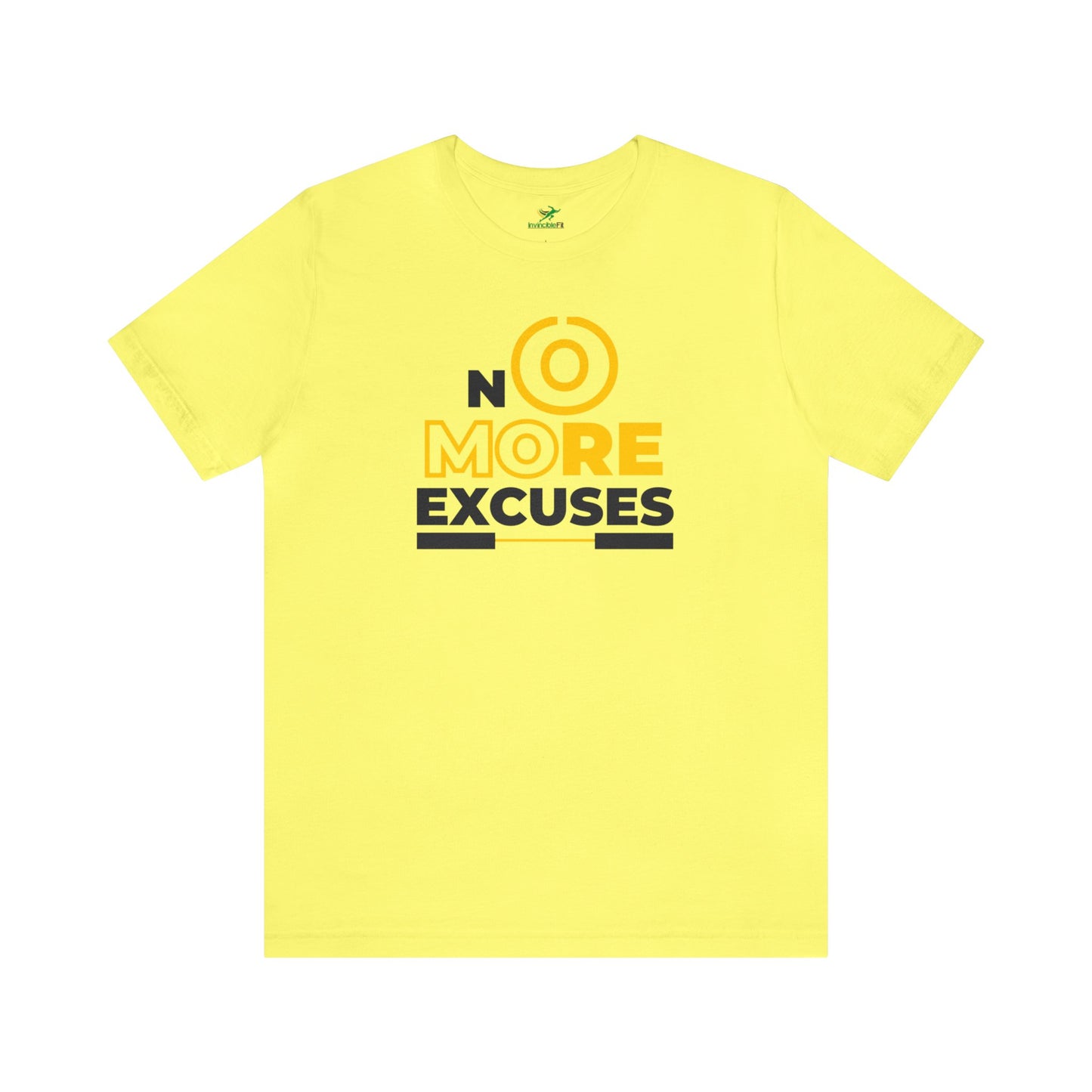 No More Excuses Unisex Tshirt