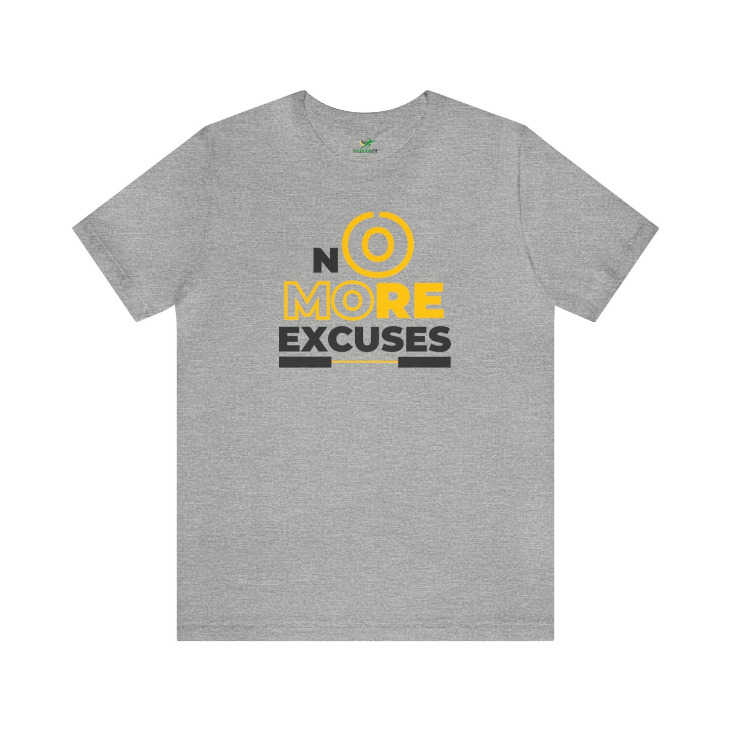 No More Excuses Unisex Tshirt