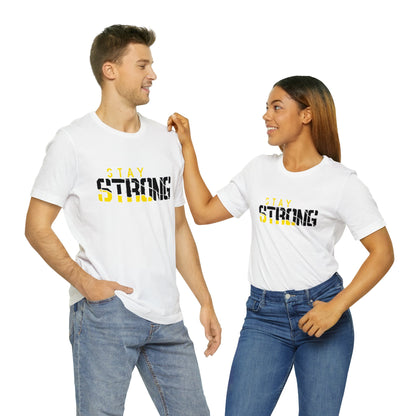 Stay Strong Unisex Jersey Short Sleeve Tee