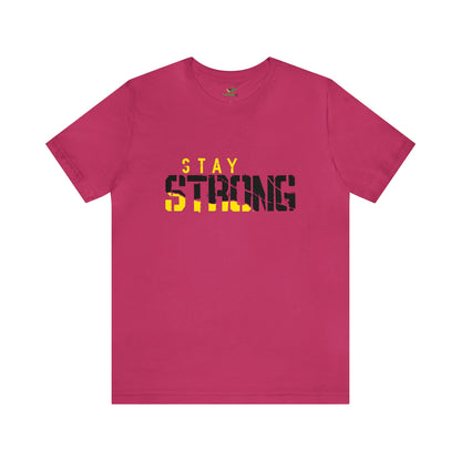 Stay Strong Unisex Jersey Short Sleeve Tee