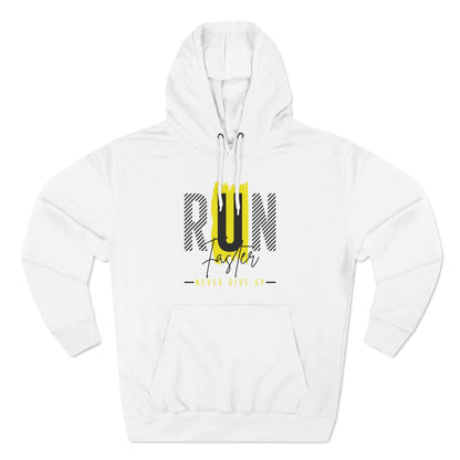 Run Faster Never Give Up Unisex Pullover Hoodie