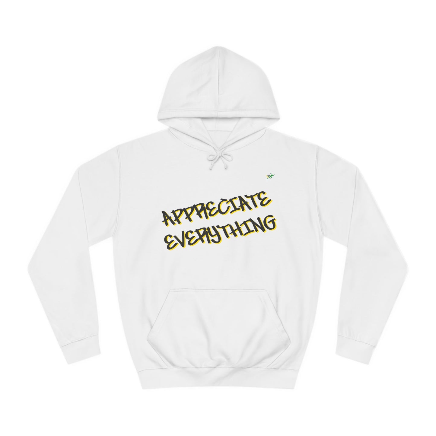 Appreciate Everything Hoodie