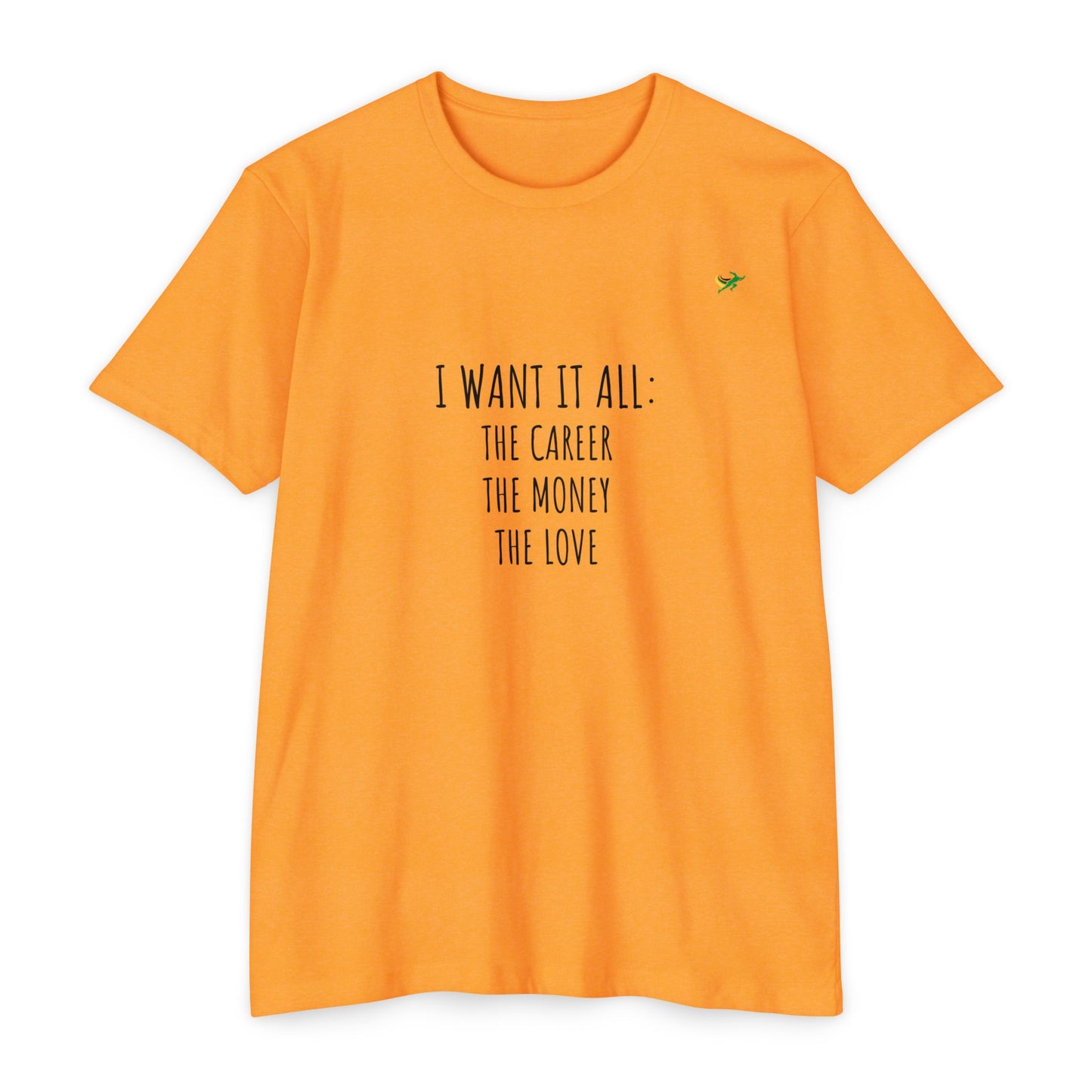 I Want It All Unisex Jersey T-shirt