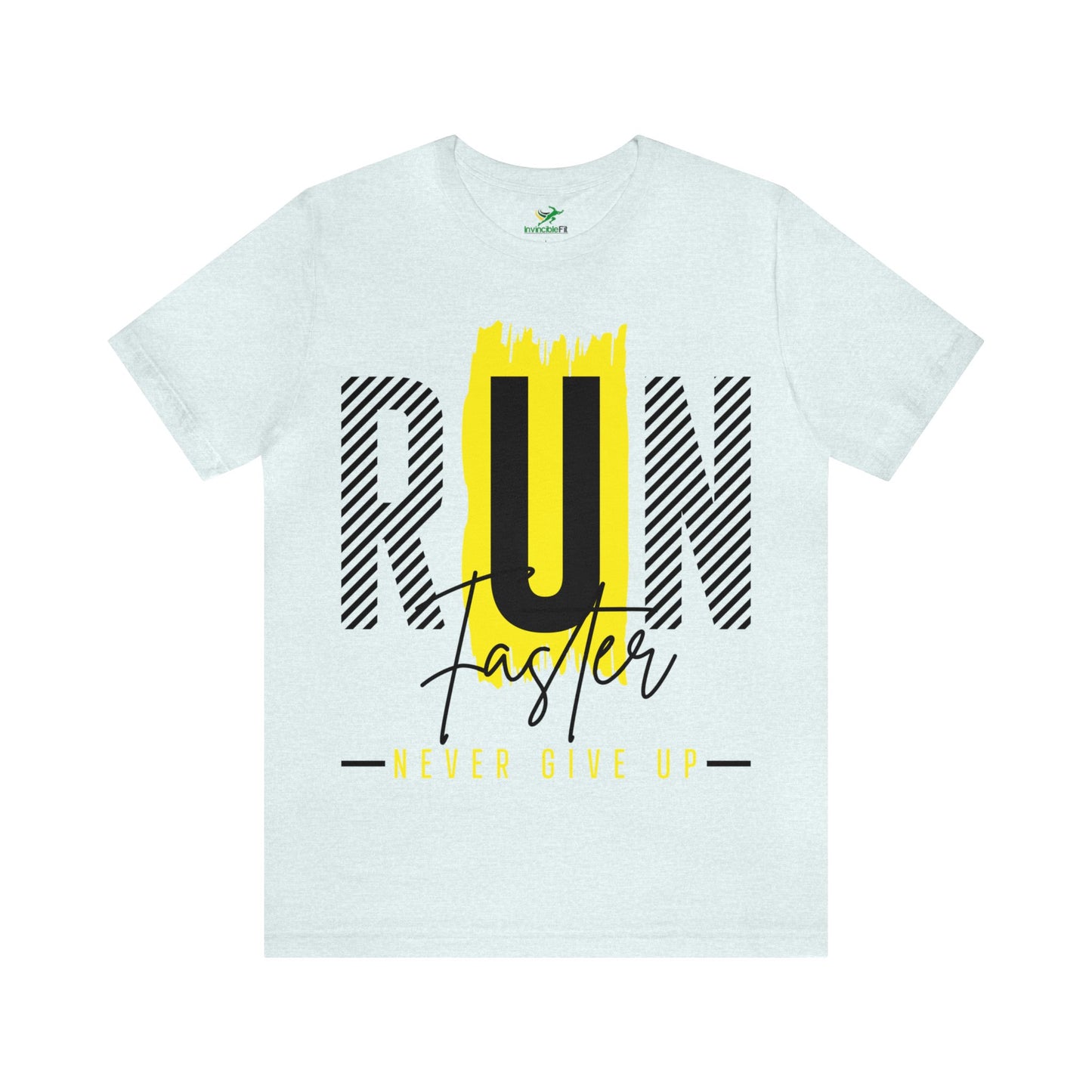 Run Faster Never Give Up Unisex Tee