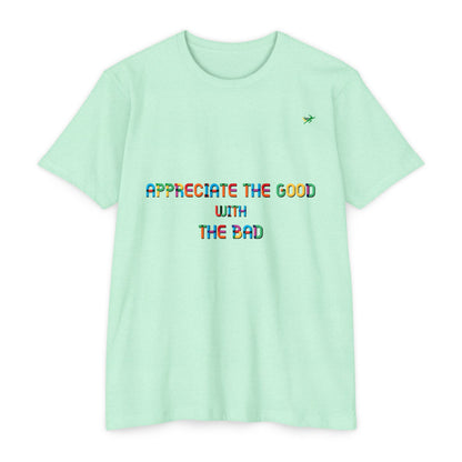 Appreciate the Good Unisex Jersey T-shirt