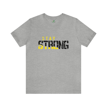 Stay Strong Unisex Jersey Short Sleeve Tee