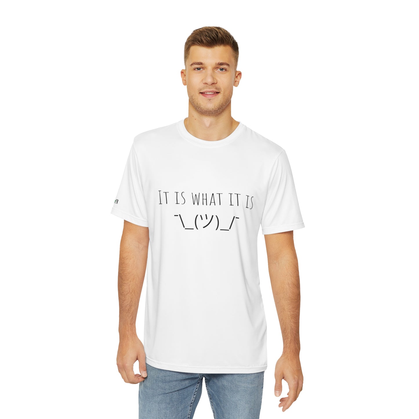 It Is What It Is Men's Tee