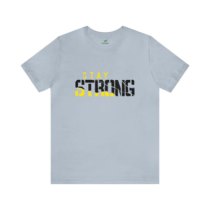 Stay Strong Unisex Jersey Short Sleeve Tee