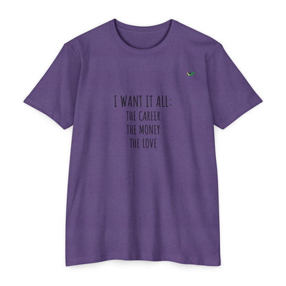 I Want It All Unisex Jersey T-shirt