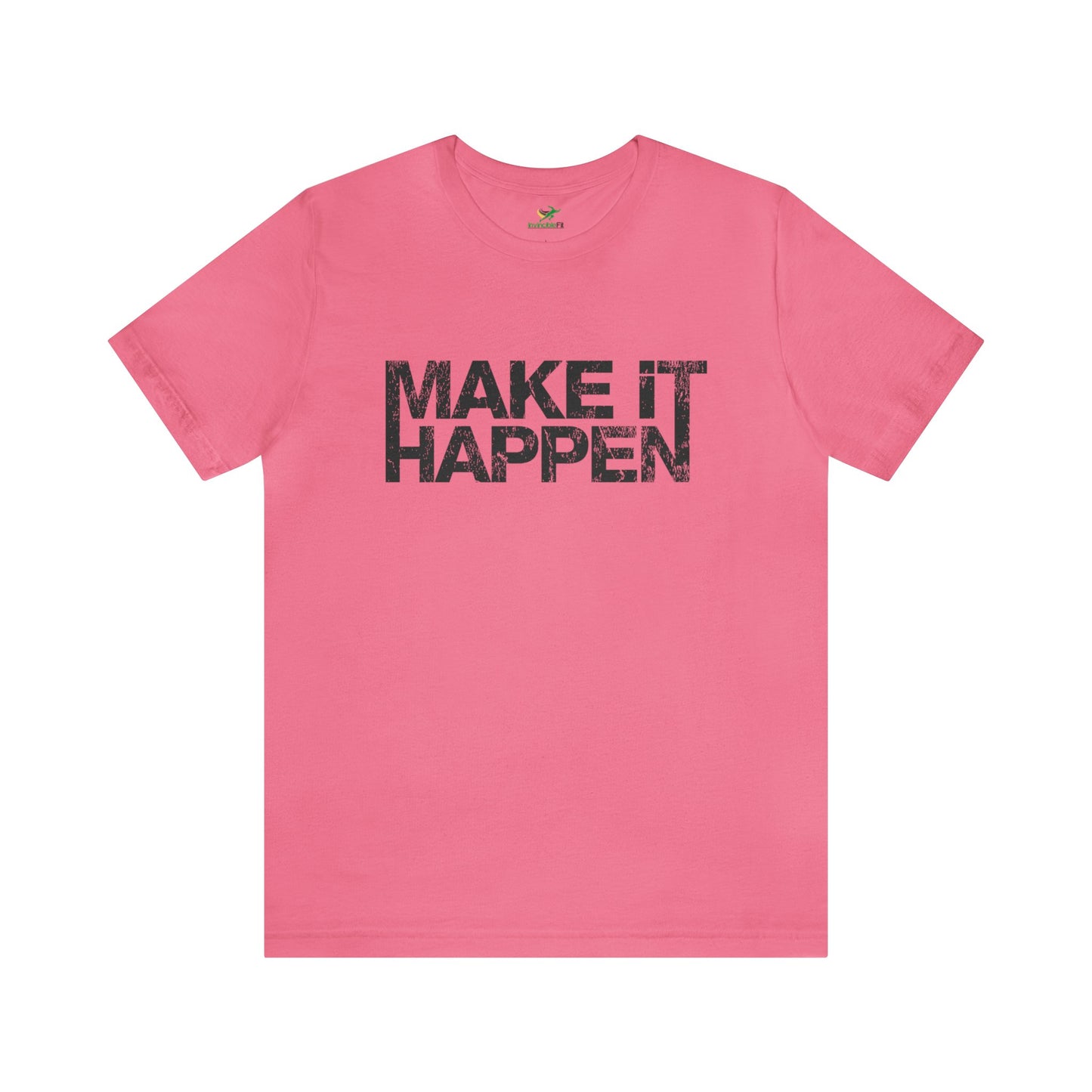 Make It Happen Unisex Jersey Tshirt