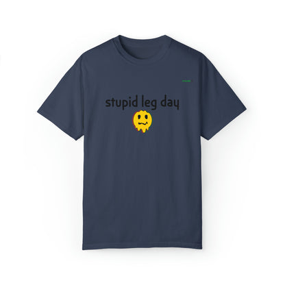 Stupid Leg Day Unisex T-shirt